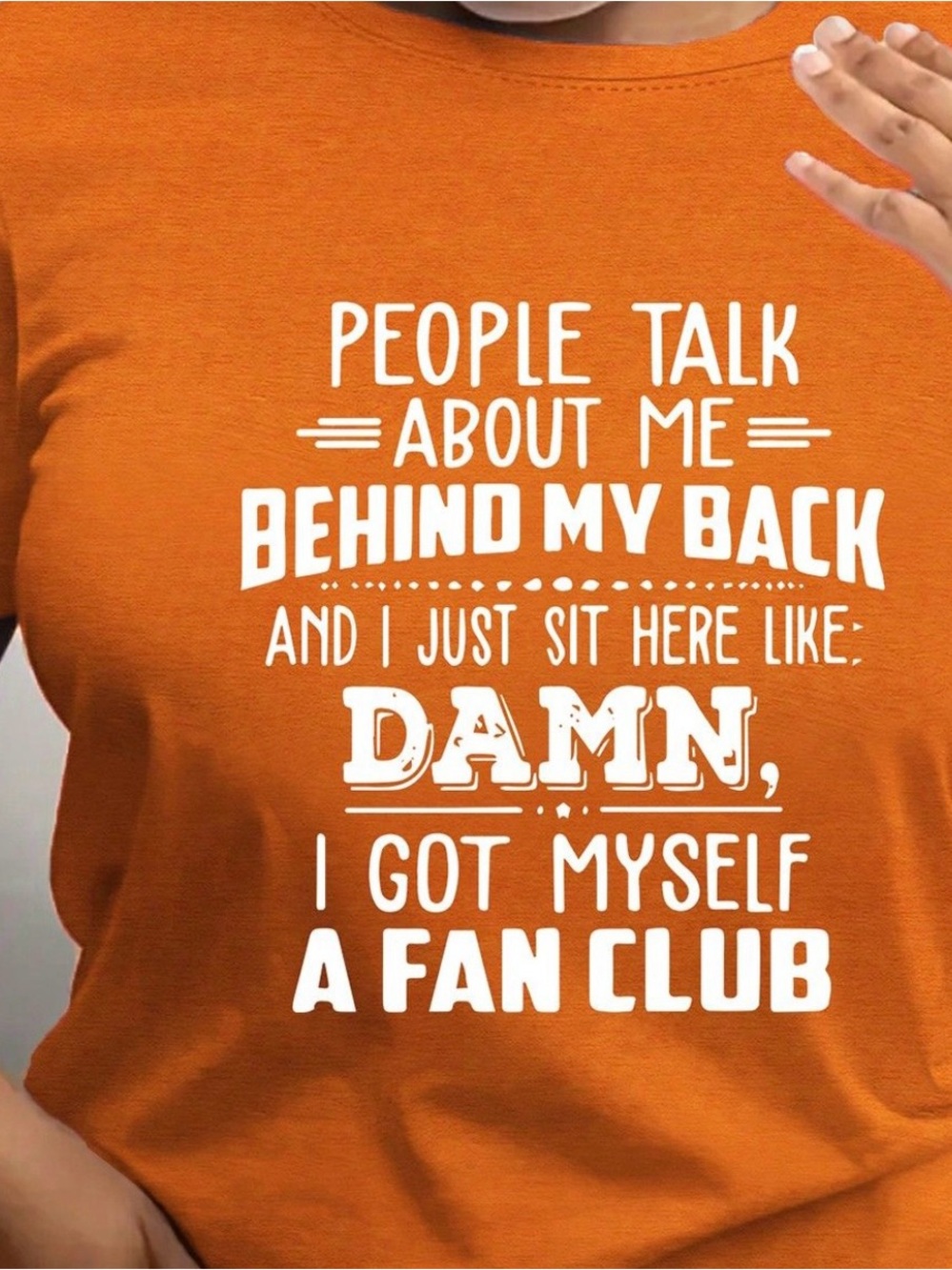 Women's Orange Graphic Short Sleeve Tee with White Script "People Talk About Me"